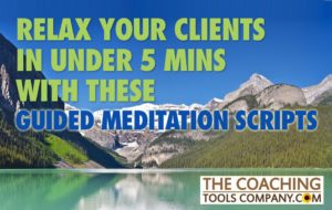 Guided Meditation Scripts to Relax Your Clients set against mountains and a lake