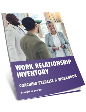 Authentic Leadership Coaching Tools 9 - Relationship Inventory & Assessment